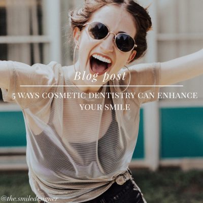 5 Ways Cosmetic Dentistry Can Enhance Your Smile