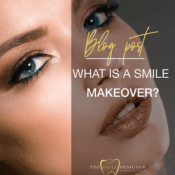 What Is A Smile Makeover