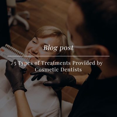 5 types of treatments are provided by cosmetic dentists