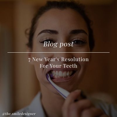 7 New Year's Resolution for Your Teeth